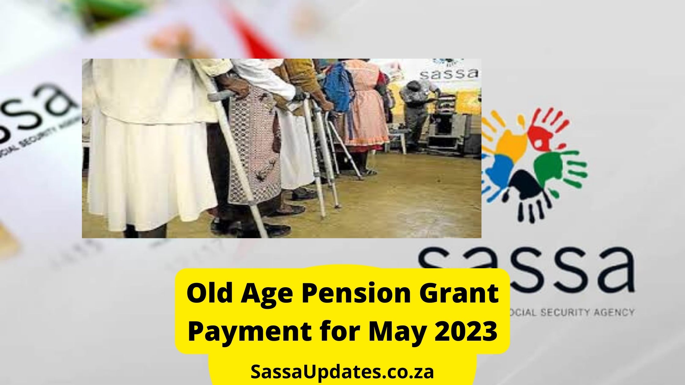 Old Age Pension Grant Payment for May 2023